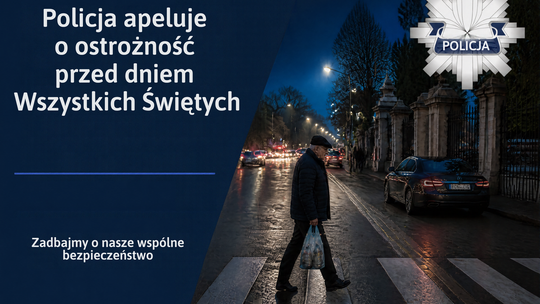 Policja apeluje o ostrożność przed dniem Wszystkich Świętych. Zadbajmy o nasze wspólne bezpieczeństwo
