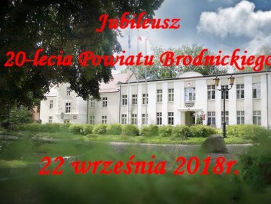 20- lecie Powiatu Brodnickiego – piękny jubileusz!