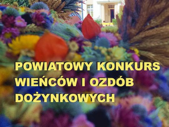 Kto z wieńcem i ozdobą na powiatowy konkurs?