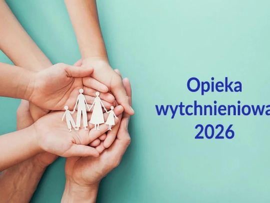 Opieka wytchnieniowa w 2026 roku