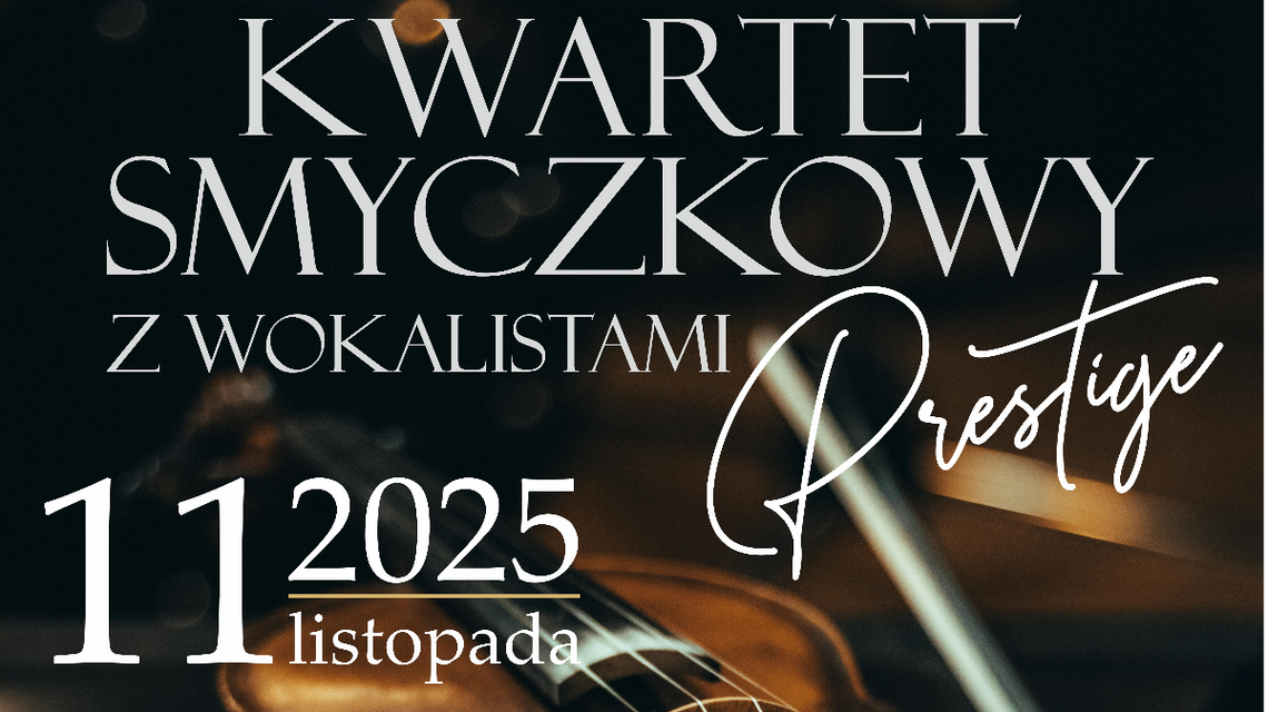 Koncert Kwartetu Smyczkowego Prestige z okazji Narodowego Święta Niepodległości