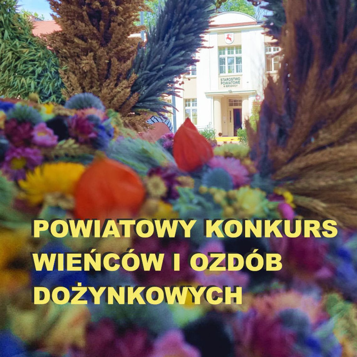 Kto z wieńcem i ozdobą na powiatowy konkurs?