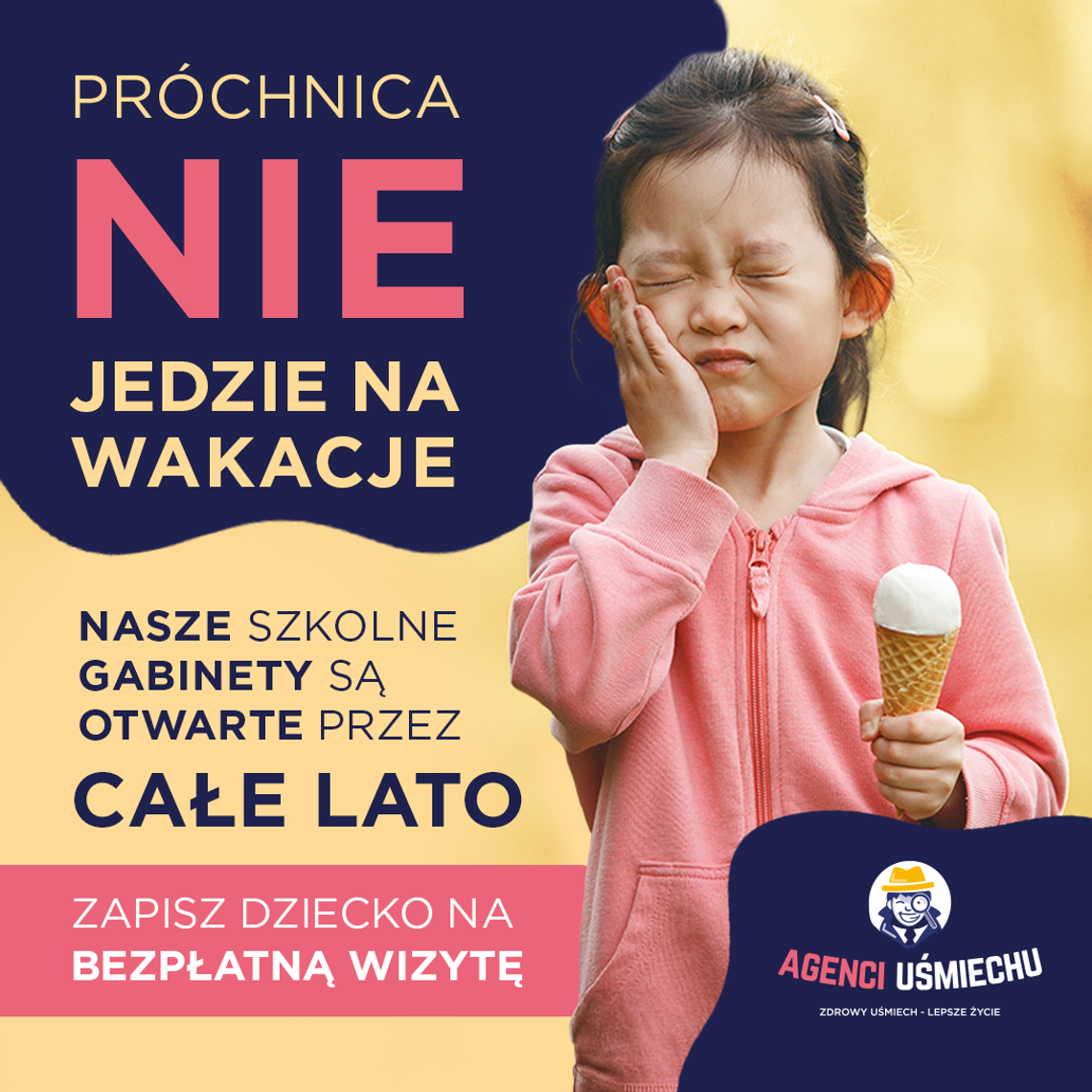 Nie ma wakacji dla próchnicy Nie ma wakacji dla próchnicy
